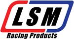 LSM RACING PRODUCTS