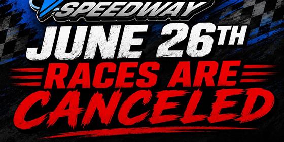 Cancellation of June 26 Event at Corrigan Oil Speedway