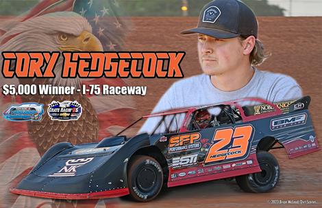 Hedgecock Holds Firm for $5,000 Score at I-75 Raceway