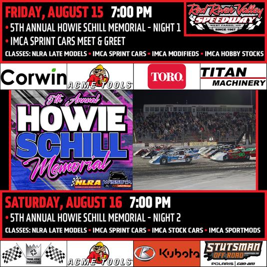 NEXT RACE: Friday & Saturday, August 15 & 16 - 5th Annual Howie Schill Memorial