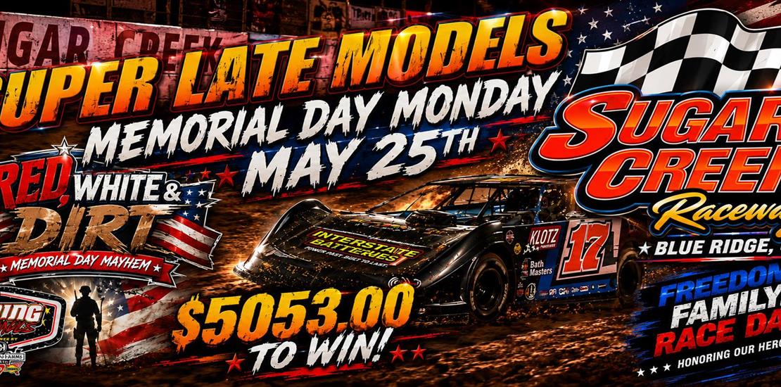UP NEXT! Memorial Day Special Super Late Models!