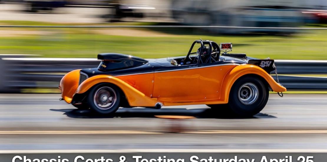 Chassis certs and test & tune this Saturday