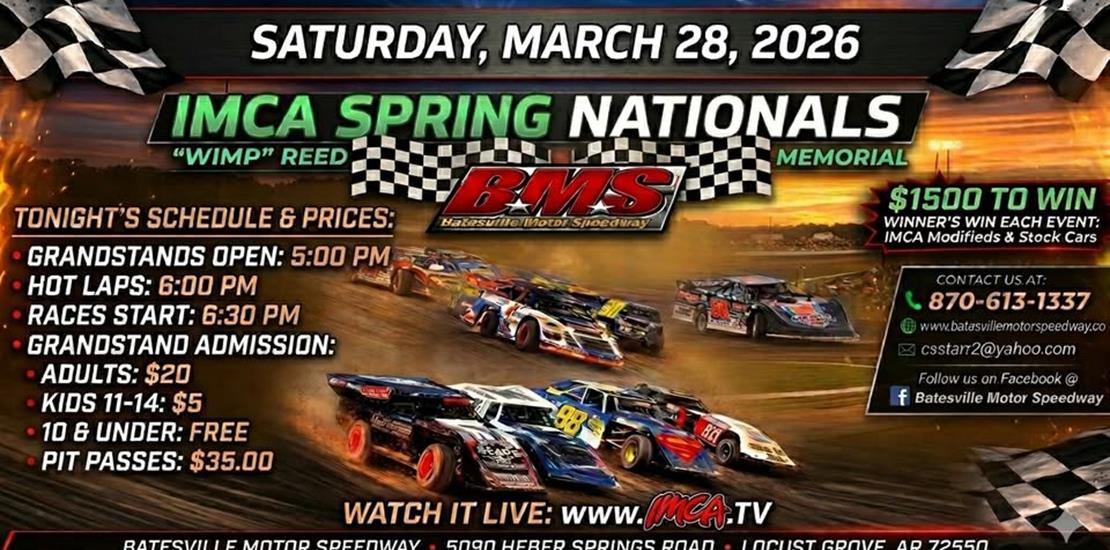 BMS - UPDATE ARKANSAS IMCA SPRING NATIONALS MARCH...