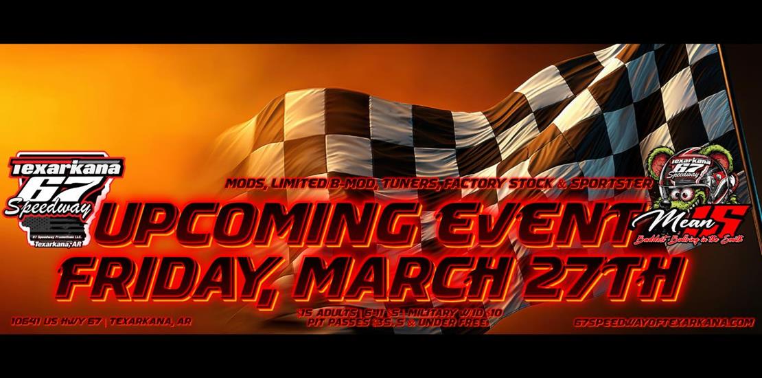 We are racing this FRIDAY NIGHT, March 27th