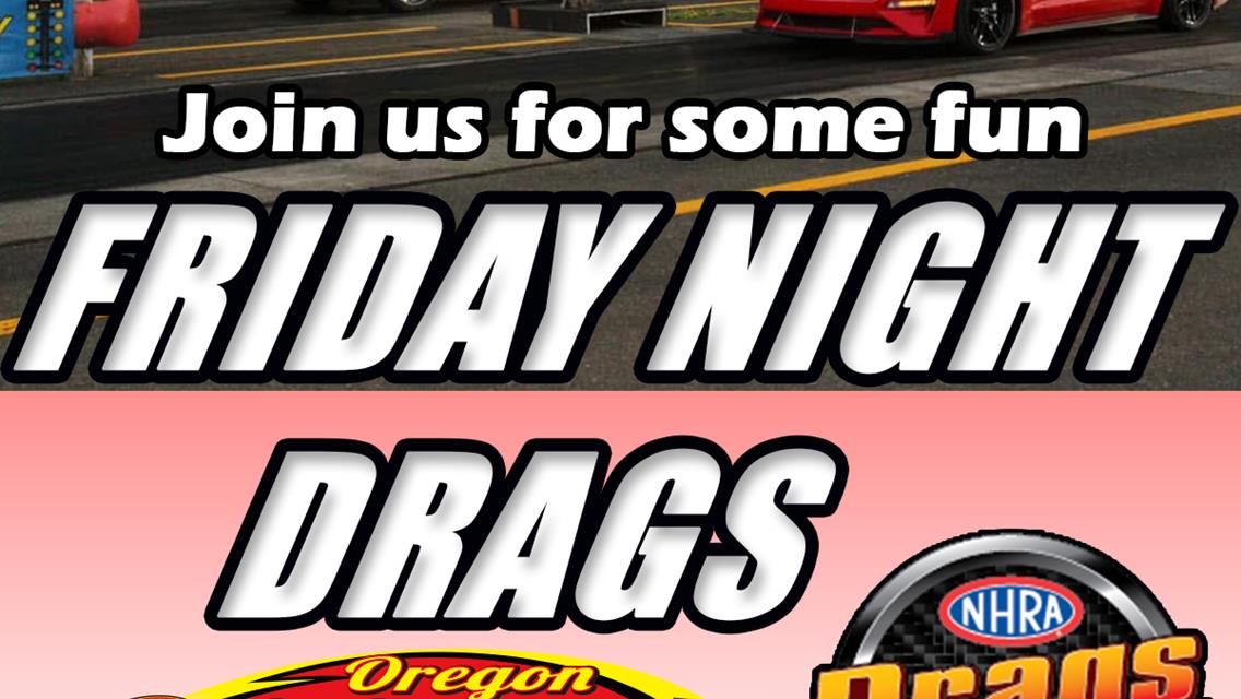 Friday Night Drags Time Adjusted For May 15th