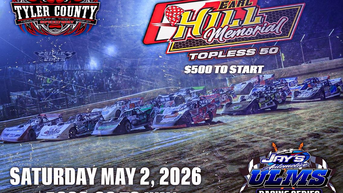Topless 50 Earl Hill Memorial Set for May 2 at Tyler County Speedway