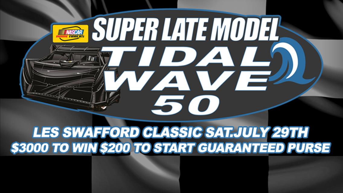 Super Late Model Tidal Wave 50 This Saturday July 29th