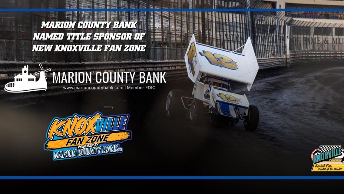 Marion County Bank Named Title Sponsor of the New Knoxville Fan Zone at Knoxville Raceway