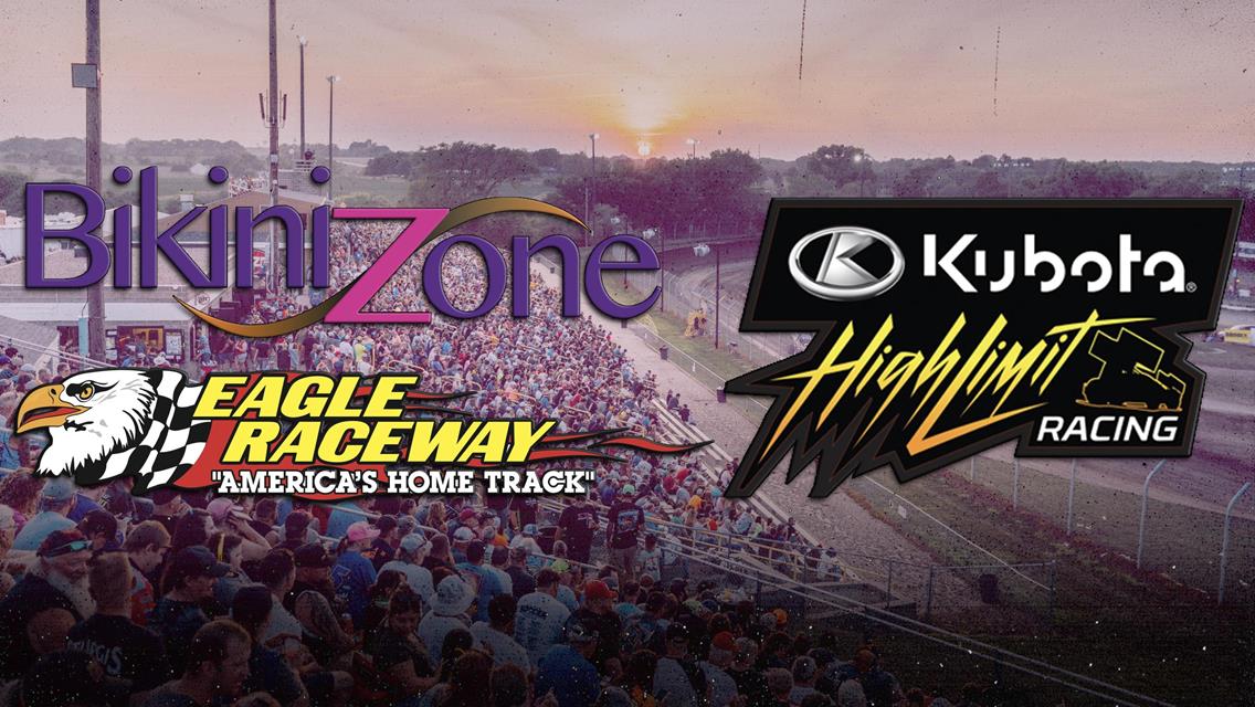 BIKINI ZONE AND KUBOTA HIGH LIMIT RACING KICK-START SUMMER WITH THE BIKINI ZONE EAGLE NATIONALS