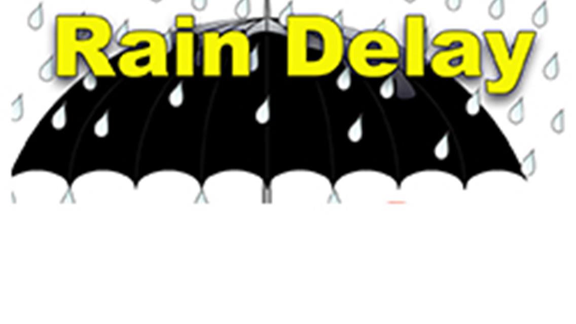 Rain Delays tonite&#39;s racing
