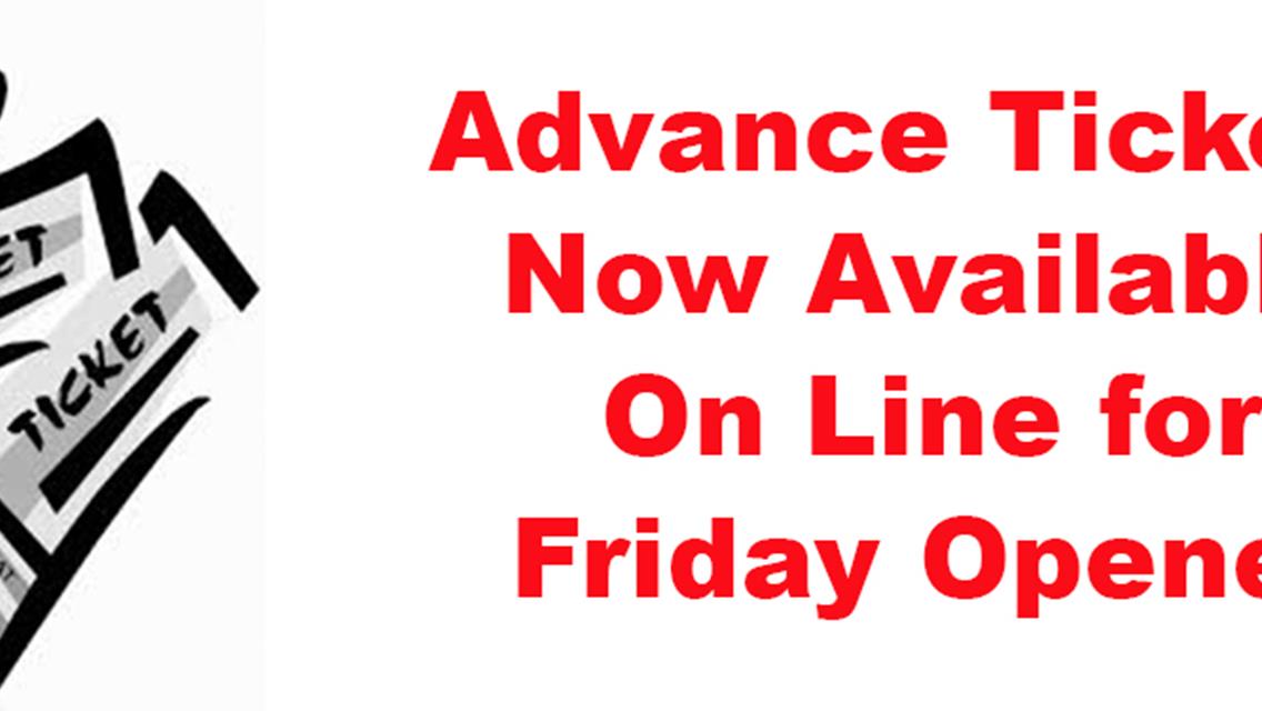 Buy Friday Opener Tickets in Advance on line. $12