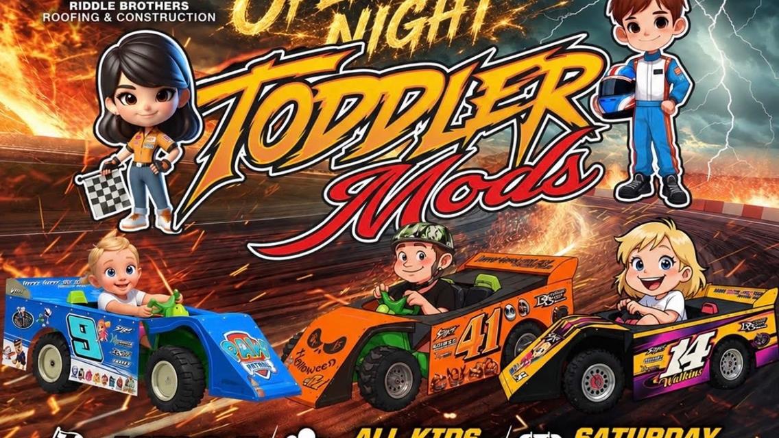 Saturday May 16...Toddler Mods at RPM Speedway!