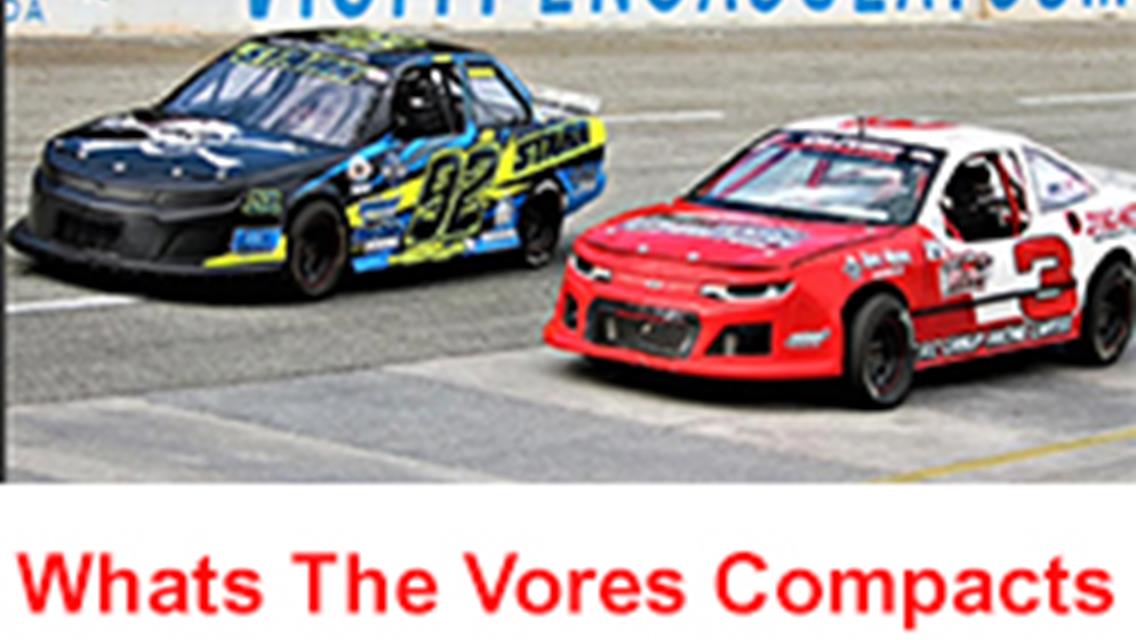 VORES Compact Series Returns as Part of BIG 3 Day Weekend; 30+ Field List of Drivers Entered.