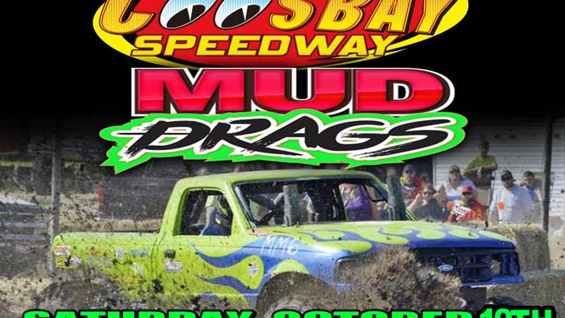 Mud Drags Saturday October 19th