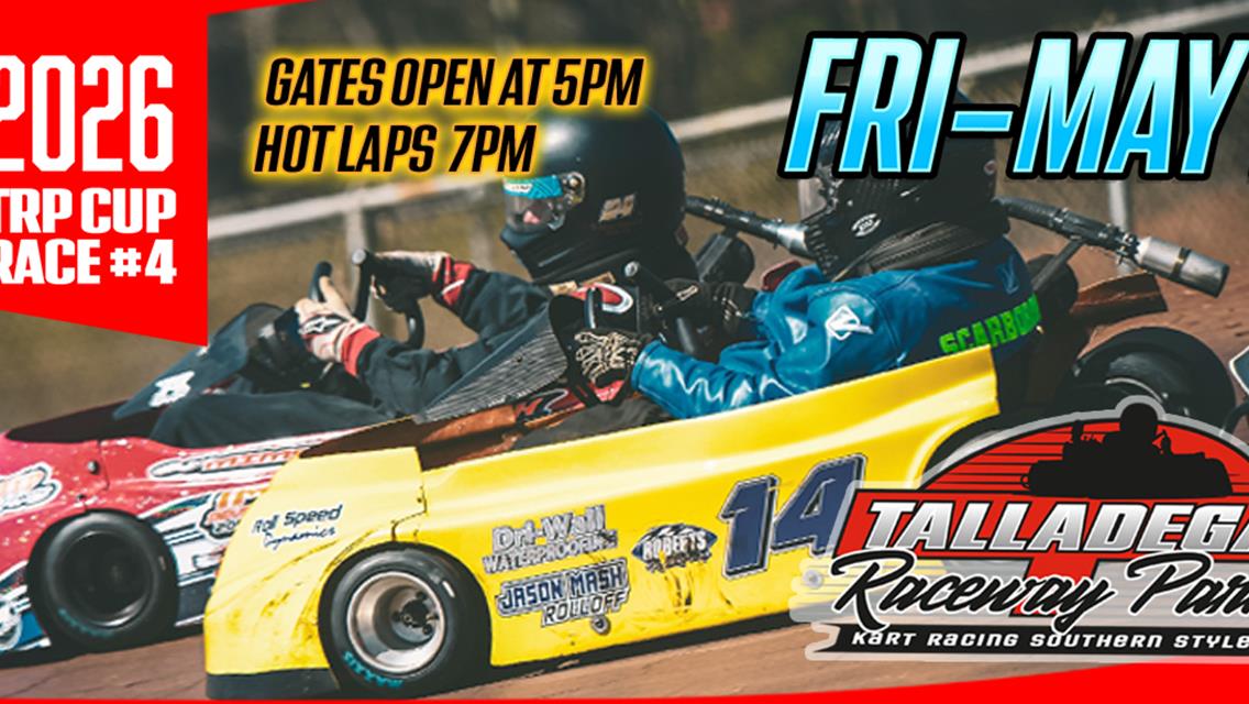 Talladega Raceway Park | May 1st!