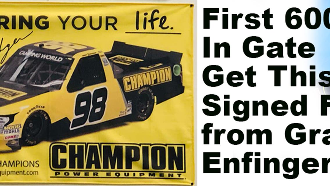 Grant Has a Gift for First 600 Thru Gate Sunday...Starting at 12 noon.