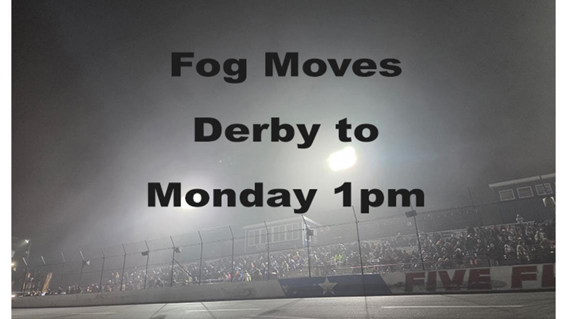 Snowball 300 to run Monday 1pm; All other Monday events move to Tuesday