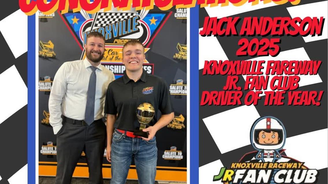 Fast Jack is your Knoxville Raceway Jr. Fan Club Driver of the Year 2025!!!