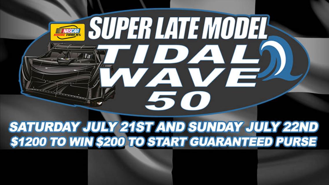 Tidal Wave Weekend Is Here July 21 &amp; 22!