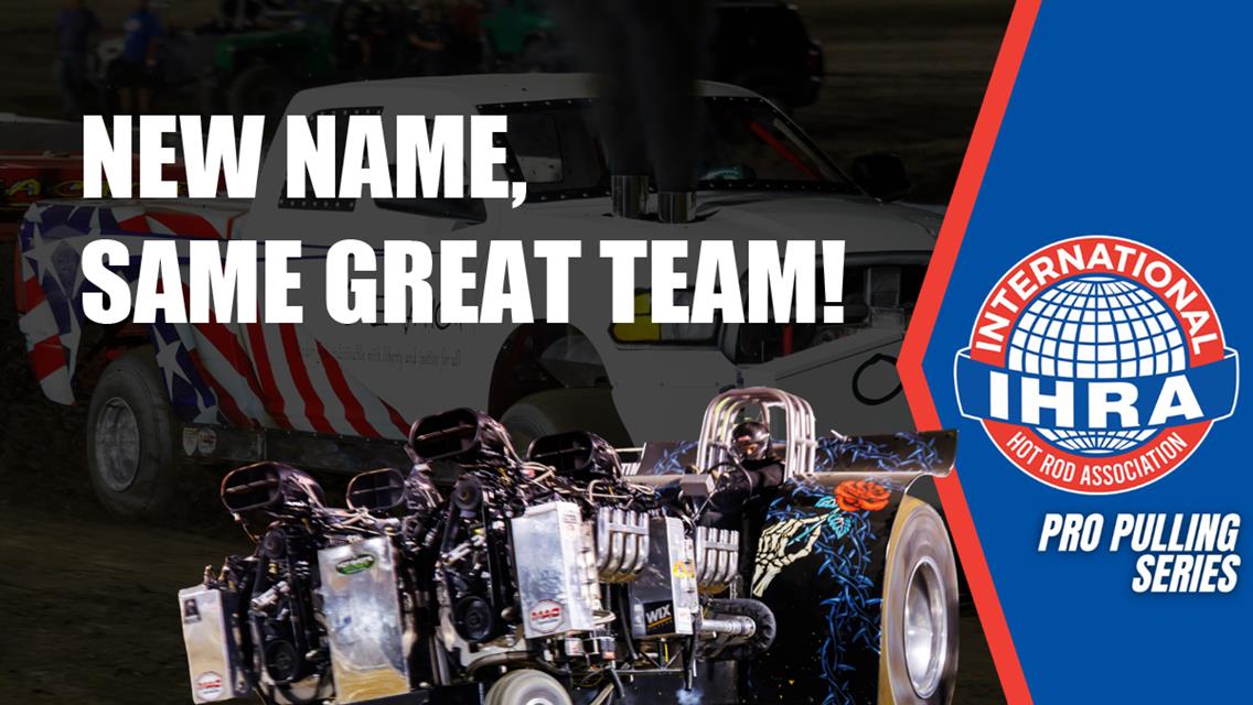 IHRA Pro Pulling Series Continues With Key Pro Pulling League Team Members