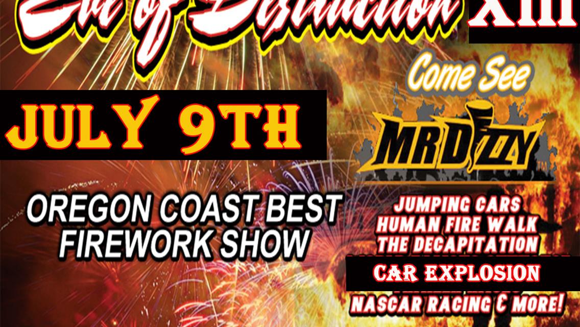 Eve Of Destruction &amp; FIREWORKS Saturday July 9th