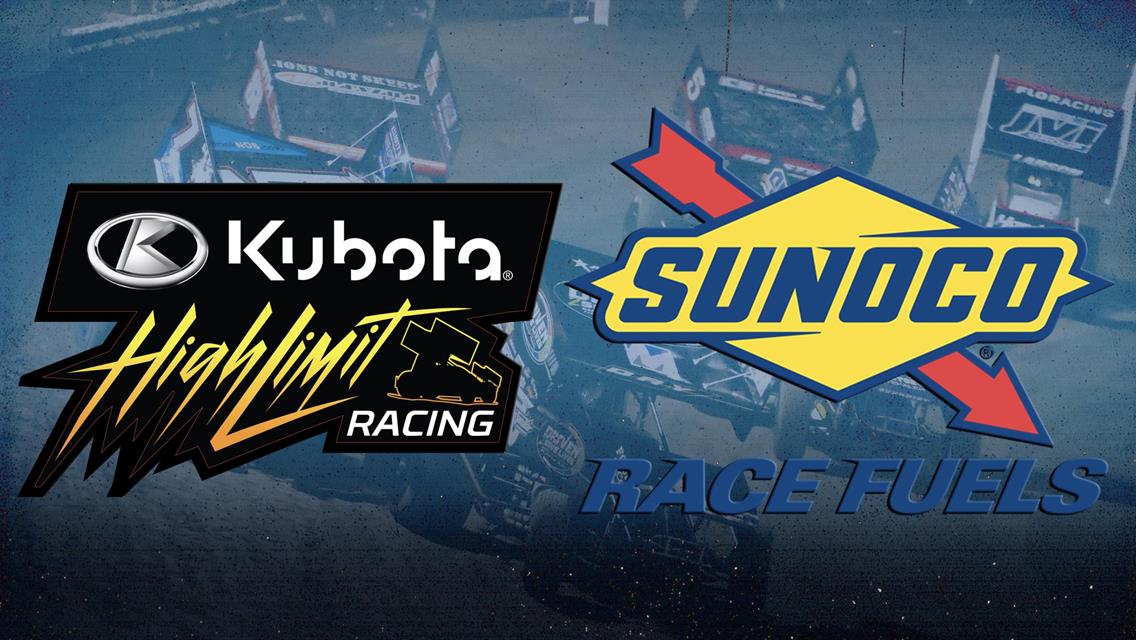 Sunoco Race Fuels to Fuel the High Rollers as the Official Racing Fuel of Kubota High Limit Racing