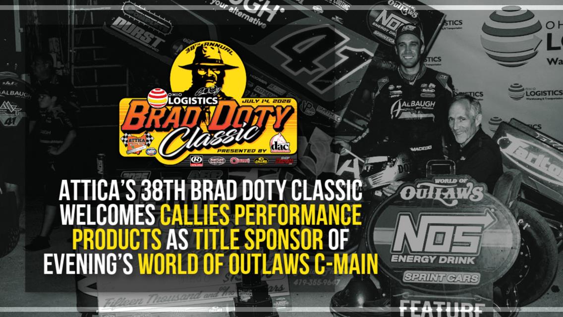 Attica’s 38th Brad Doty Classic welcomes Callies Performance Products as title sponsor of evening’s World of Outlaws C-Main