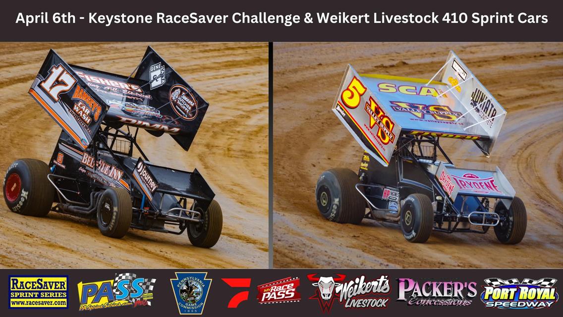 Port Royal Speedway to Race Top RaceSaver Event Alongside $6,000 to Win Weikert Livestock 410 Sprint Cars
