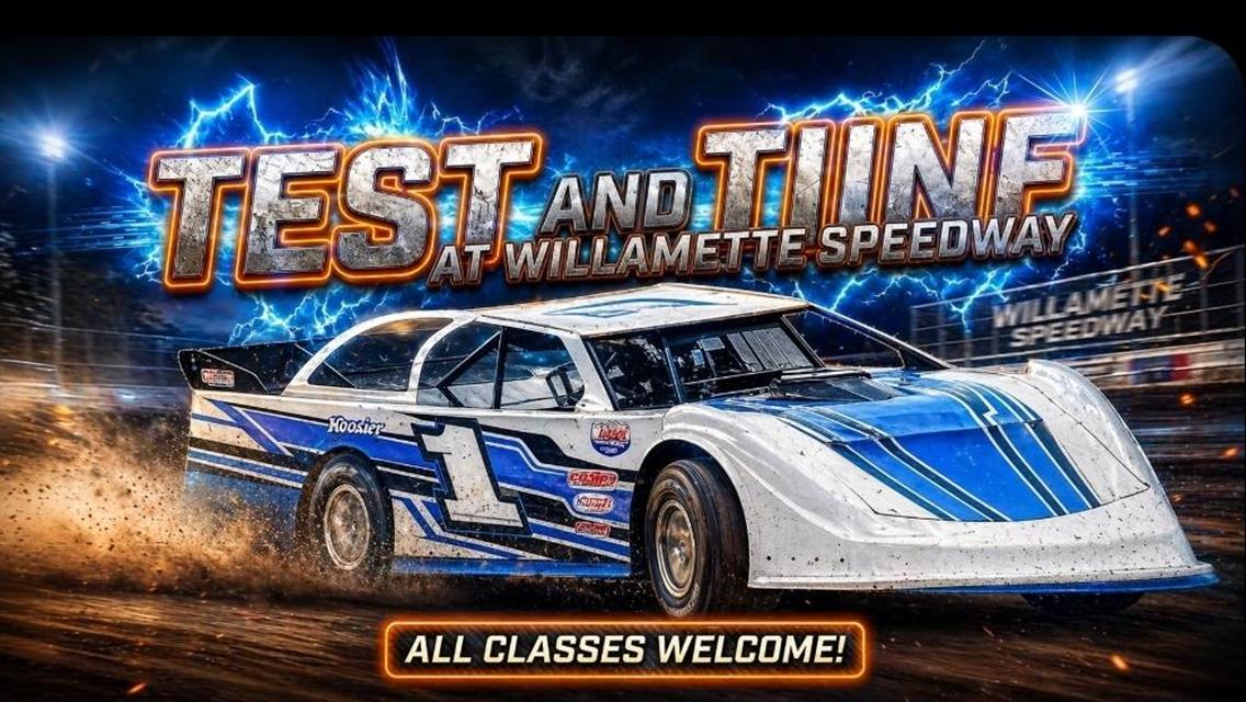 ATTENTION WILLAMETTE SPEEDWAY DRIVERS: