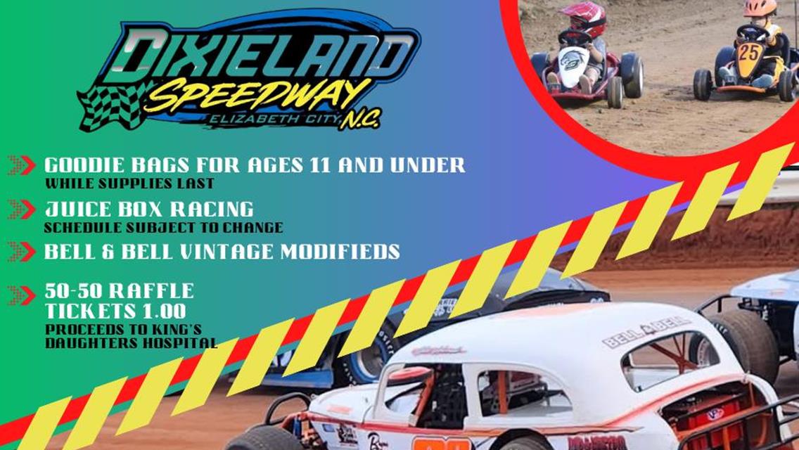 JULY 11th is KIDS NIGHT at Dixieland Speedway!!!