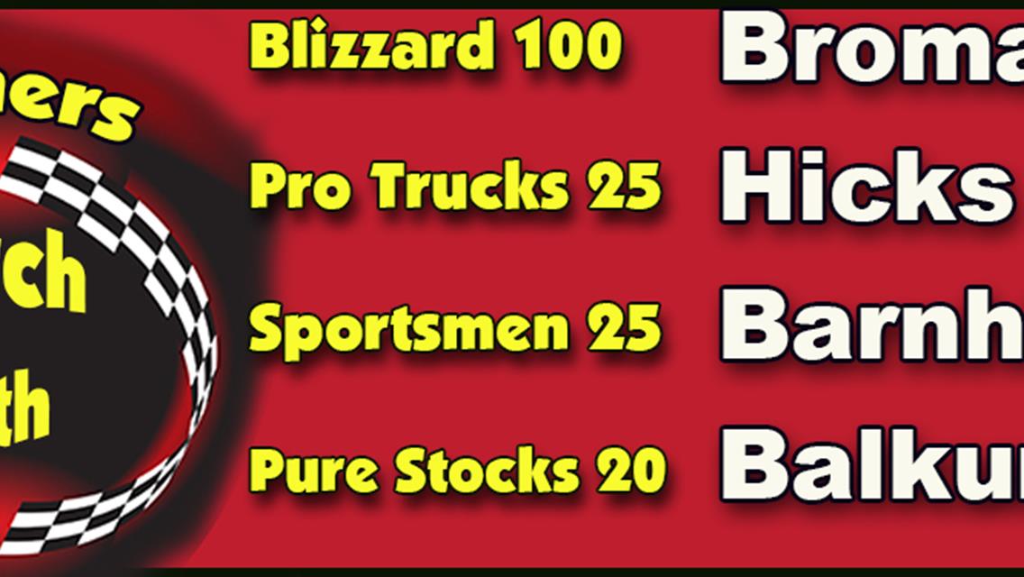 Bromante wins Blizzard100; Roderick &amp; Okrzesik Crash in lap 84.