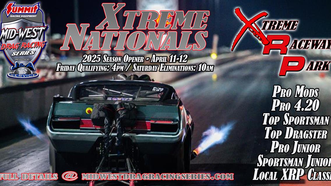 2025 Season Opener!! Xtreme Nationals kicks off April 11-12!!