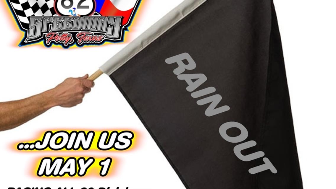 SAT. APR. 24 is RAINED OUT - NEXT RACES SAT. MAY 1!