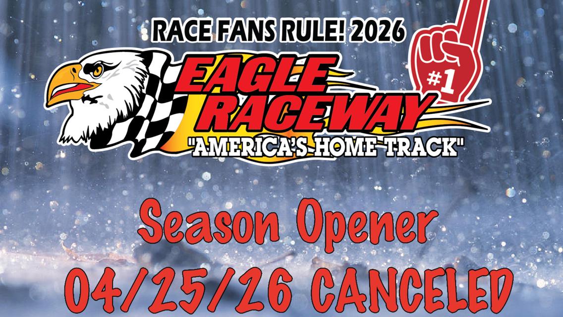 April 25th Season Opener CANCELED