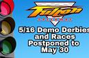 Saturday, May 16 Demo Derbies and Racing Show Post...