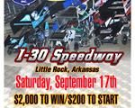 I-30 Speedway: Saturday, September 17