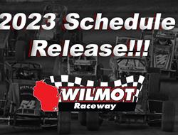 2023 Wilmot Raceway Schedule Release!!!