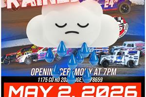 Races cancelled on May 2, 2026 at Cotton Bowl Speedway due to rain!