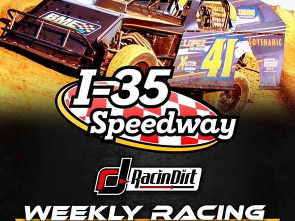 Weekly Racing Continues This Saturday April 25th at I-35 Speedway