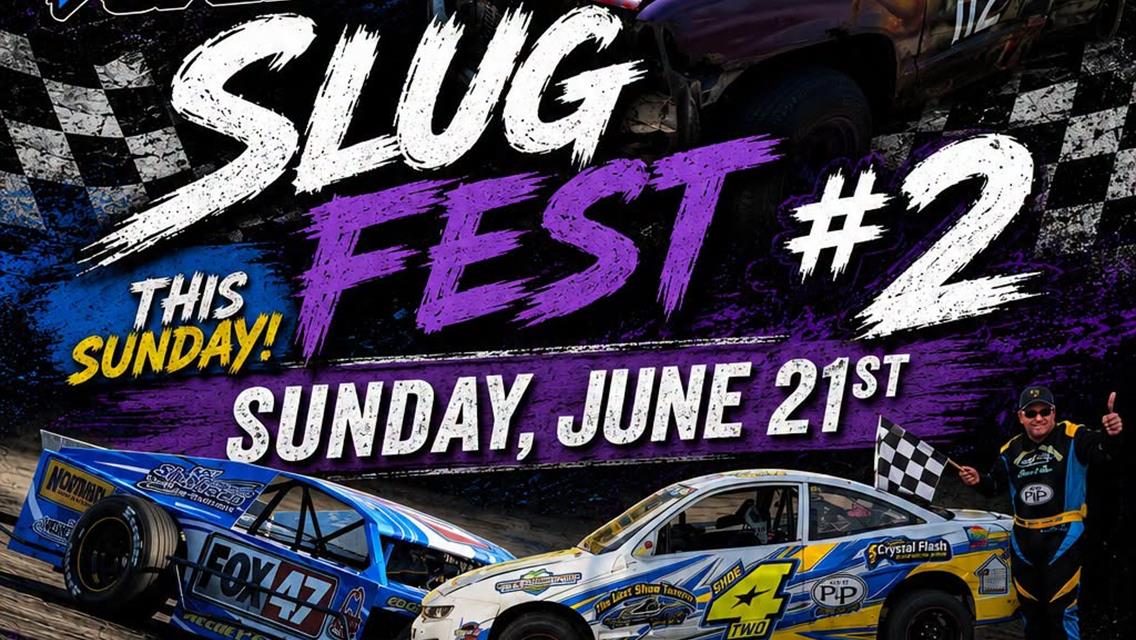 SLUGFEST #2 IS THIS SUNDAY AT CORRIGAN OIL SPEEDWAY!