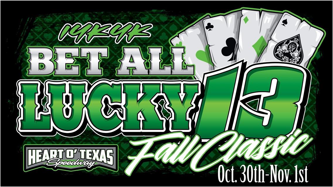 Bet All Lucky 13 Fall Classic October 30-Nov 1