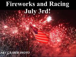 FIREWORKS July 3rd at Kokomo Speedway